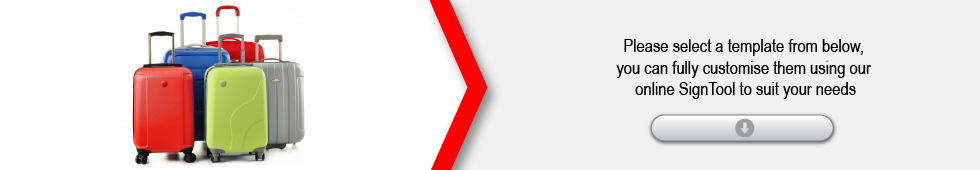 Please select a template from below, you can fully customise them using our online SignTool to suit your needs