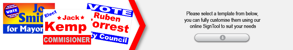 Please select a template from below, you can fully customise them using our online SignTool to suit your needs