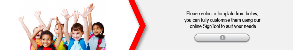 Please select a template from below, you can fully customise them using our online SignTool to suit your needs