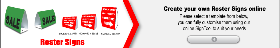 Please select a template from below, you can fully customise them using our online SignTool to suit your needs